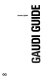 Gaudi guide /