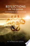 Reflections on the Qur'ān : commentaries on selected verses /