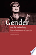 Gender and the Italian stage : from the Renaissance to the present day /