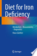 Diet for Iron Deficiency : Metabolism - Bioavailability - Diagnostics /