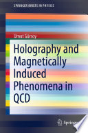 Holography and Magnetically Induced Phenomena in QCD /