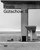 Beate Gütschow: S : [anlässlich der Ausstellung "Beate Gütschow: place(ments)", Staatliche Kunstsammlungen Dresden, Kunsthalle im Lipsiusbau, 10. Oktober 2009 bis 17. Januar 2010] /