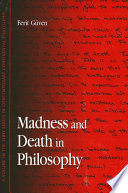 Madness and death in philosophy /