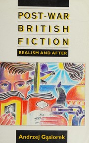 Post-war British fiction : realism and after /