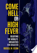 Come hell or high fever readying the world's megacities for disaster.