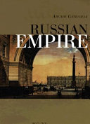 Russian empire : architecture, decorative and applied arts, interior decoration 1800-1830 /
