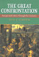 The great confrontation : Europe and Islam through the centuries /