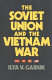 The Soviet Union and the Vietnam War /
