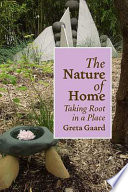 The nature of home : taking root in a place /