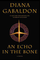 An echo in the bone : a novel /