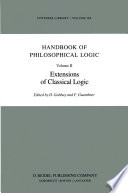 Handbook of Philosophical Logic : Volume II: Extensions of Classical Logic /
