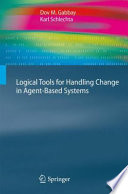Logical tools for handling change in agent-based systems /