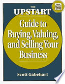 The upstart guide to buying, valuing, and selling your business /