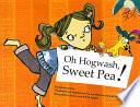 Oh hogwash, sweet pea! /