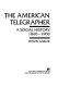 The American telegrapher : a social history, 1860-1900 /