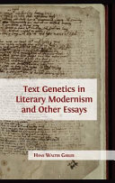 Text genetics in literary modernism and other essays /