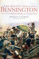 The Battle of Bennington : soldiers & civilians /