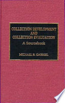 Collection development and collection evaluation : a sourcebook /