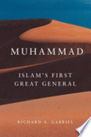 Muhammad : Islam's first great general /