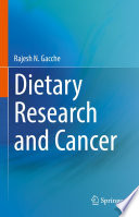 Dietary Research and Cancer  /