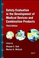 Safety evaluation in the development of medical devices and combination products /