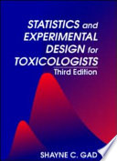 Statistics and experimental design for toxicologists /