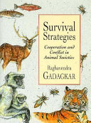 Survival strategies : cooperation and conflict in animal societies /