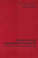 Literature and philosophy in dialogue : essays in German literary theory /