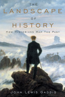 The landscape of history : how historians map the past /