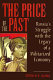 The price of the past : Russia's struggle with the legacy of a militarized economy /