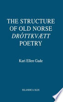 The structure of Old Norse Dróttkvætt poetry /