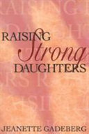 Raising strong daughters /