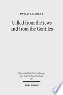 Called from the Jews and from the gentiles : Pauline ecclesiology in Romans 9-11 /