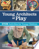 Young architects at play : STEM activities for young children /
