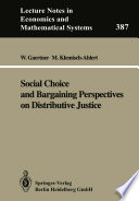 Social Choice and Bargaining Perspectives on Distributive Justice /
