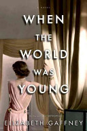 When the world was young : a novel /