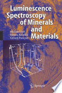 Modern luminescence spectroscopy of minerals and materials /