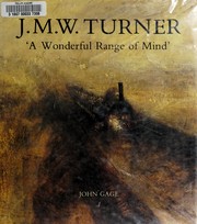 J.M.W. Turner : a wonderful range of mind /