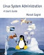 Linux system administration : a user's guide /