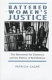 Battered women's justice : the movement for clemency and the politics of self-defense /