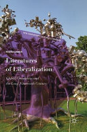 Literatures of liberalization : global circulation and the long nineteenth century /