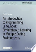 An Introduction to Programming Languages: Simultaneous Learning in Multiple Coding Environments /