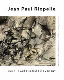 Jean Paul Riopelle and the Automatiste movement /