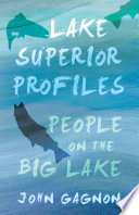 Lake Superior profiles : people on the big lake /