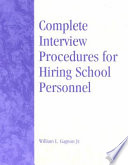 Complete interview procedures for hiring school personnel /