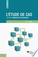 L'etude de cas comme methode de recherche /