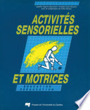 Activites sensorielles et motrices : education, reeducation /