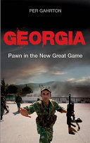 Georgia : pawn in the new great game /