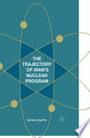 The trajectory of Iran's nuclear program /