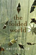 The folded world /